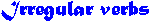 Irregular verbs